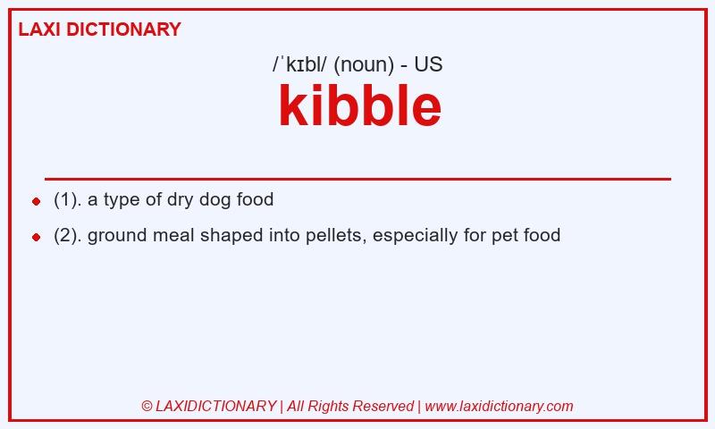 Definition kibble in American English
