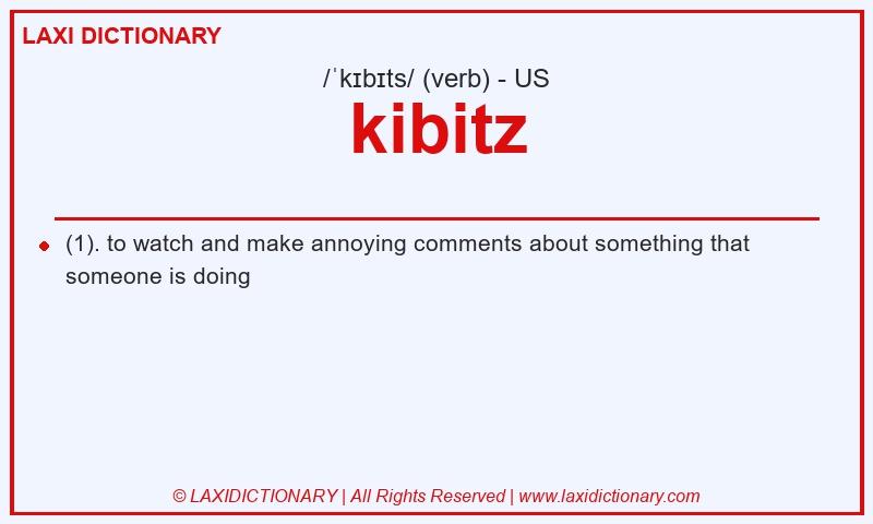 Definition kibitz in American English