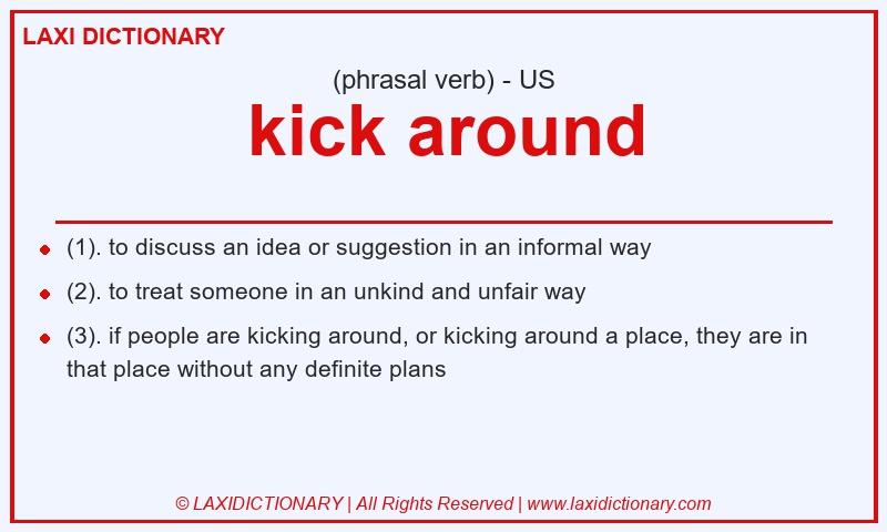Definition kick around in American English
