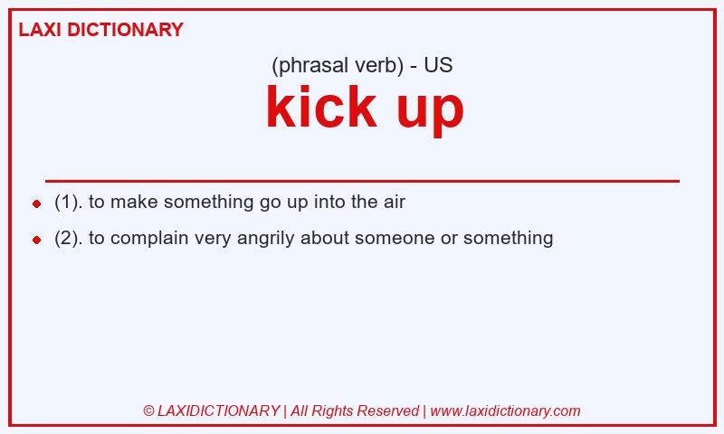Definition kick up in American English