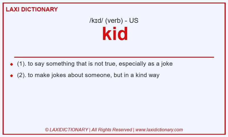 Definition kid in American English