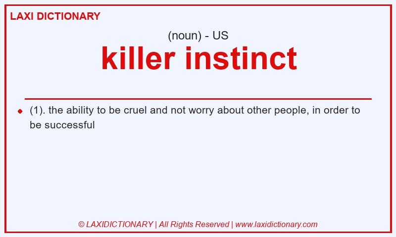 Definition killer instinct in American English