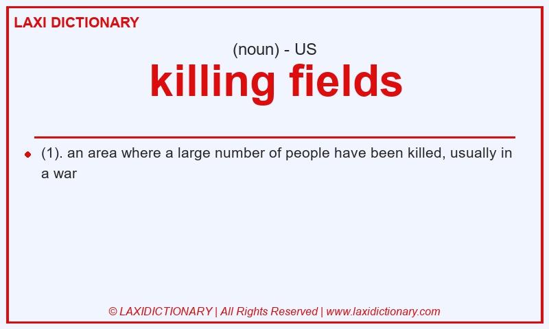Definition killing fields in American English