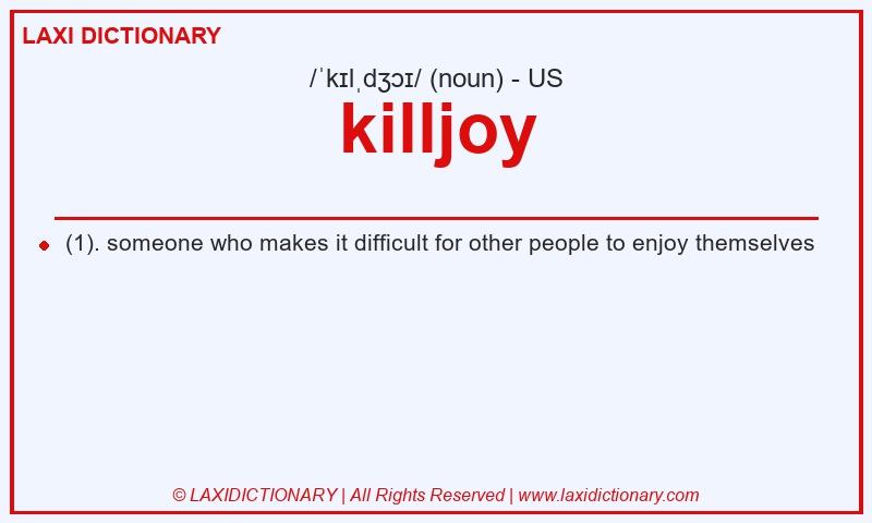 Definition killjoy in American English