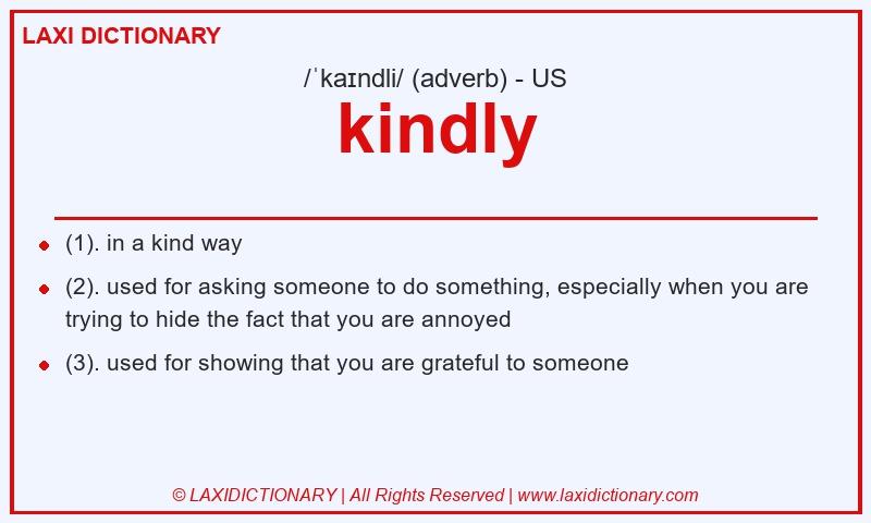 Definition kindly in American English
