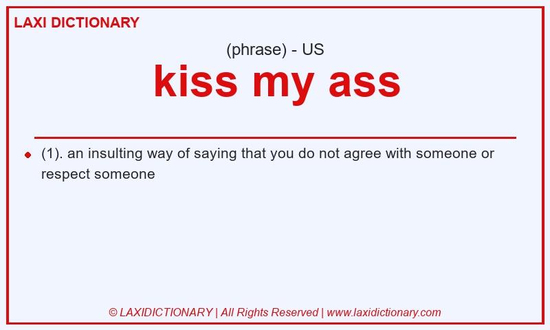 Definition kiss my ass in American English