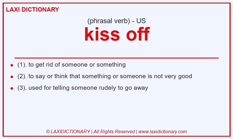 Definition kiss off in American English
