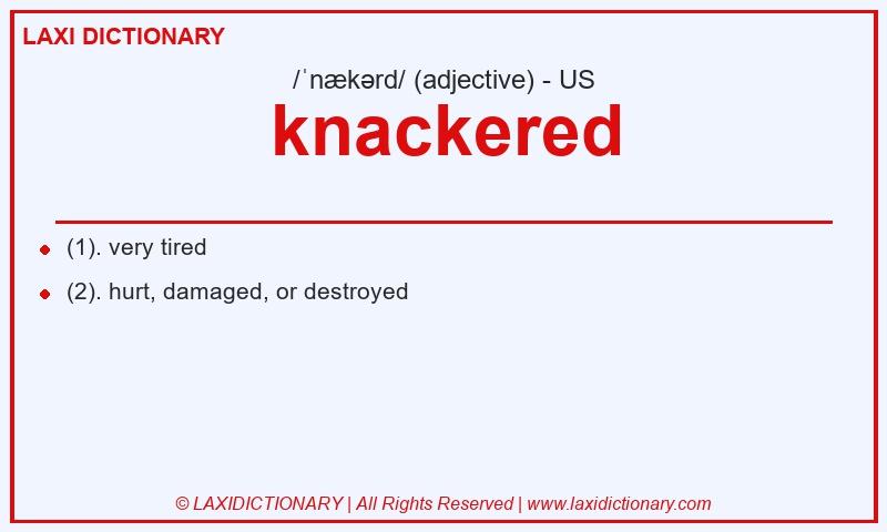 Definition knackered in American English