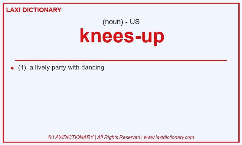 Definition knees-up in American English