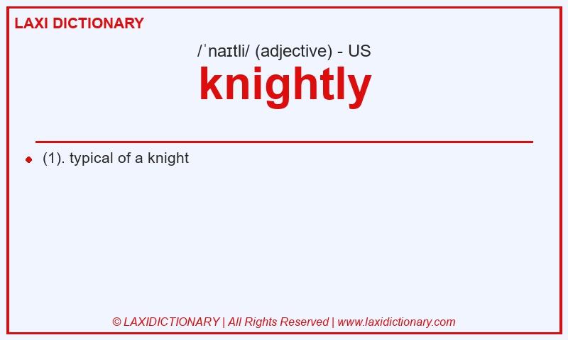 Definition knightly in American English