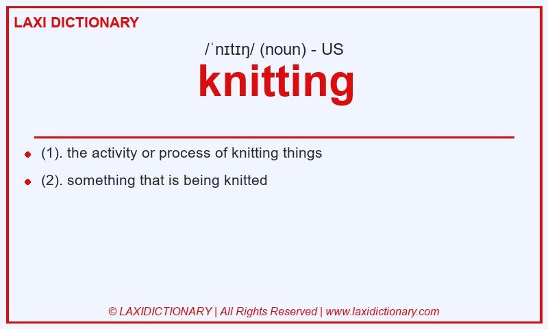 Definition knitting in American English