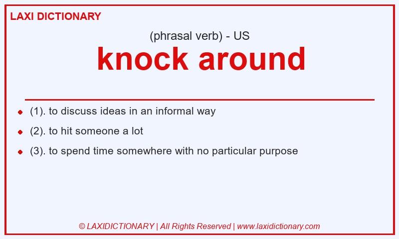 Definition knock around in American English