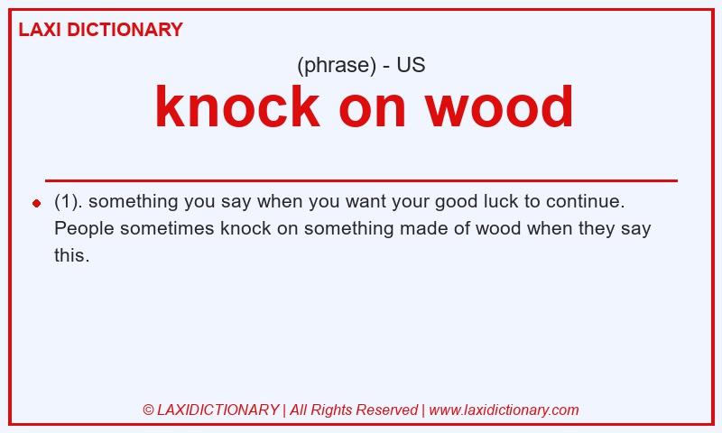 Definition knock on wood in American English