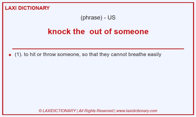 Definition knock the  out of someone in American English