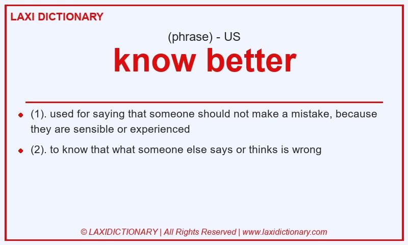 Definition know better in American English