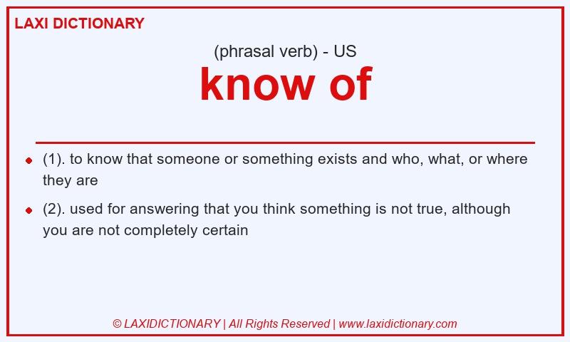 Definition know of in American English
