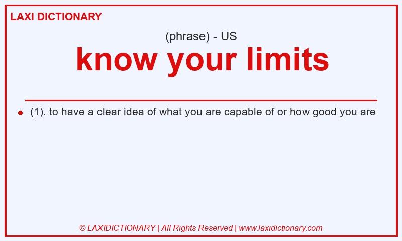 Definition know your limits in American English