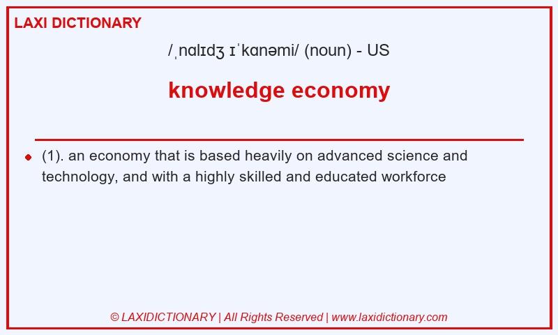 Definition knowledge economy in American English