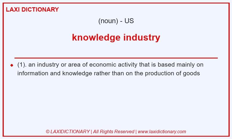 Definition knowledge industry in American English