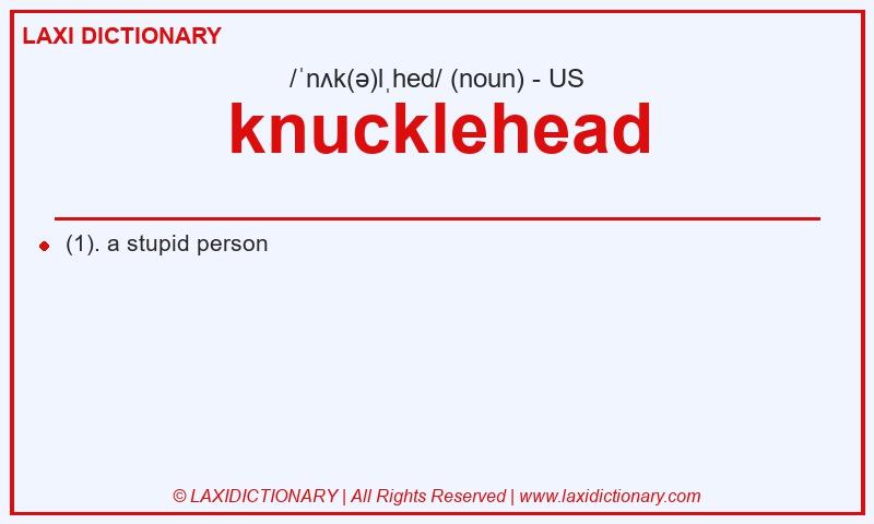 Definition knucklehead in American English