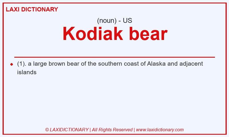 Definition Kodiak bear in American English