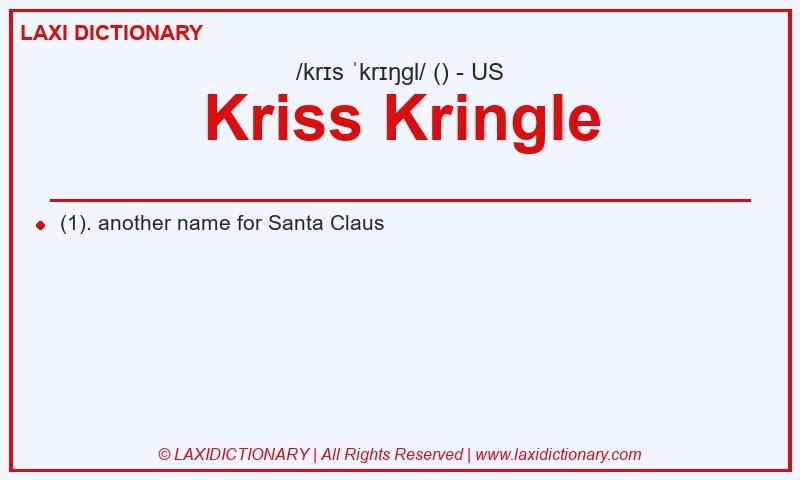 Definition Kriss Kringle in American English
