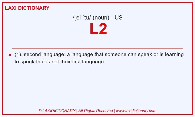 Definition L2 in American English