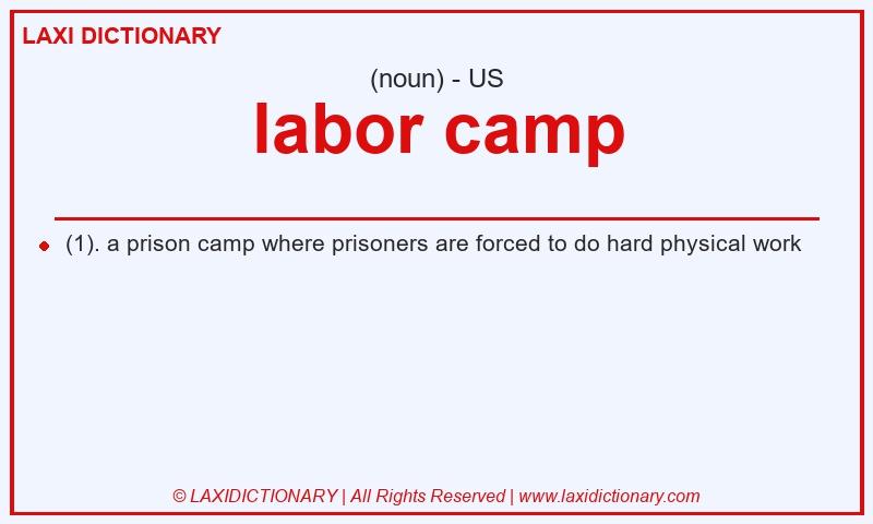 Definition labor camp in American English