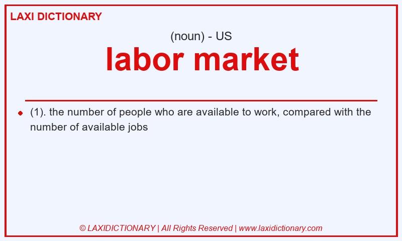 Definition labor market in American English