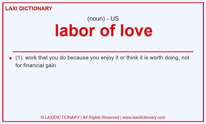 Definition labor of love in American English