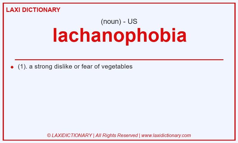 Definition lachanophobia in American English
