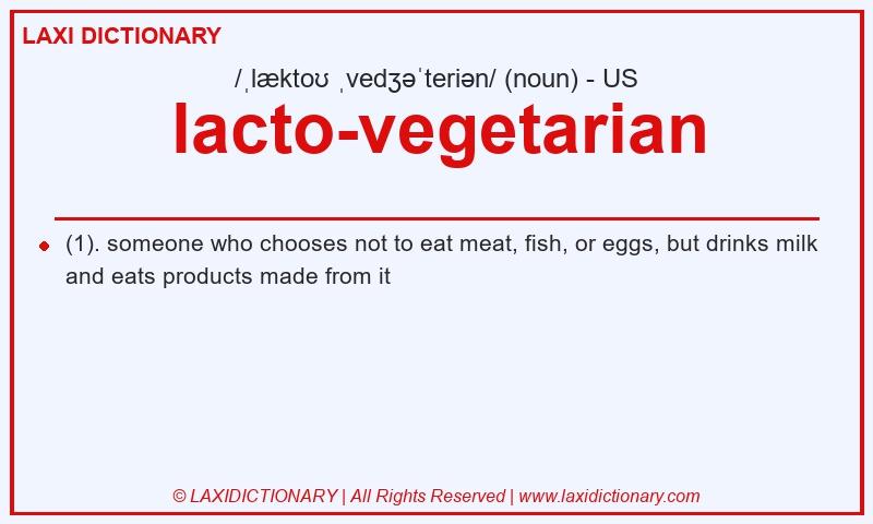 Definition lacto-vegetarian in American English