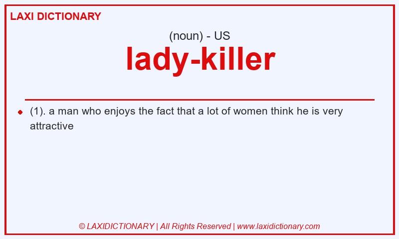 Definition lady-killer in American English