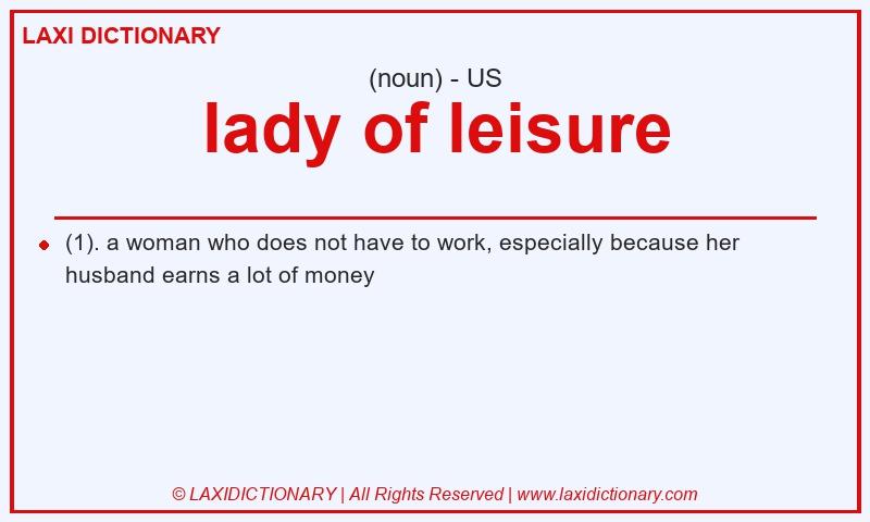 Definition lady of leisure in American English
