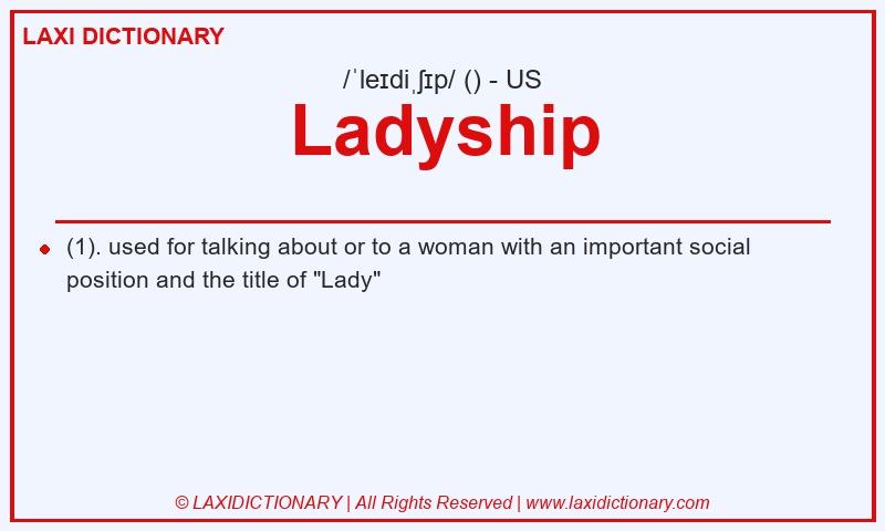 Definition Ladyship in American English