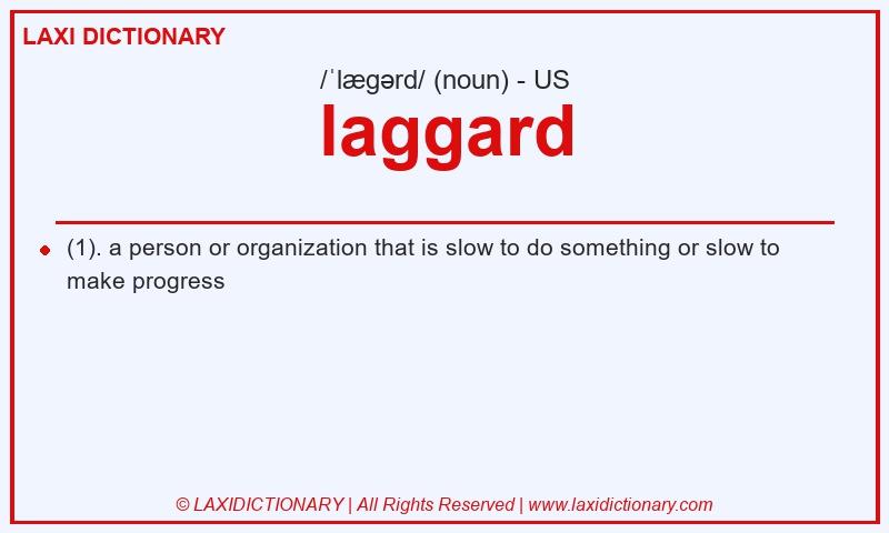 Definition laggard in American English