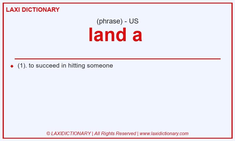 Definition land a  in American English