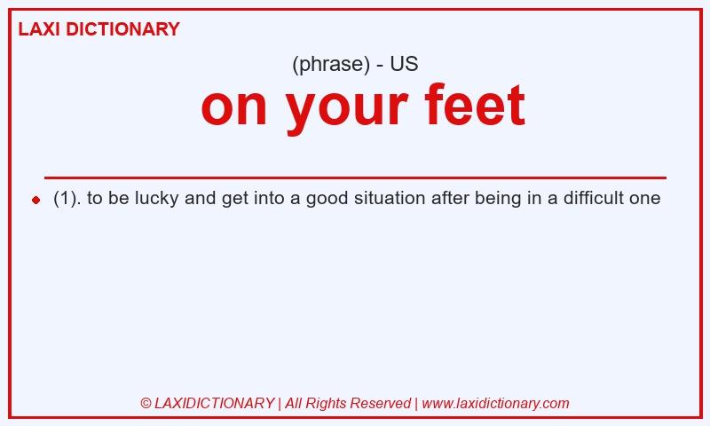 Definition on your feet in American English
