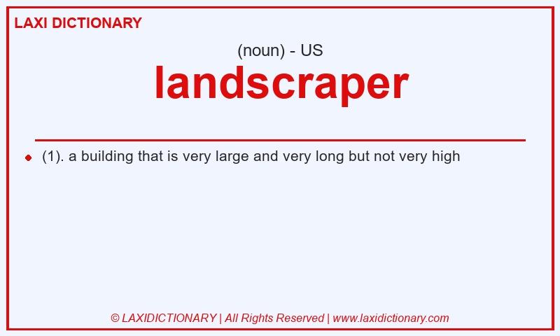 Definition landscraper in American English