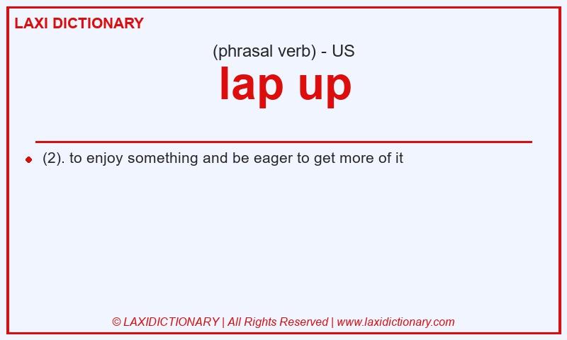 Definition lap up in American English
