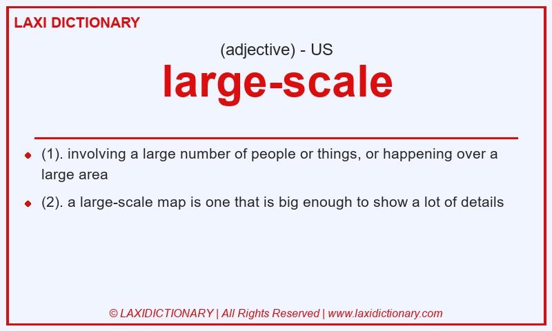 Definition large-scale in American English