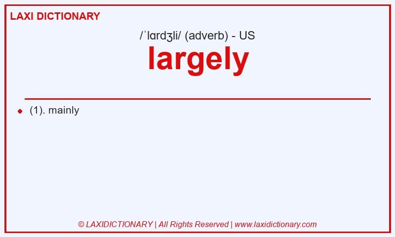 Definition largely in American English