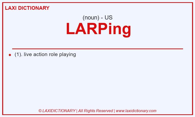 Definition LARPing in American English