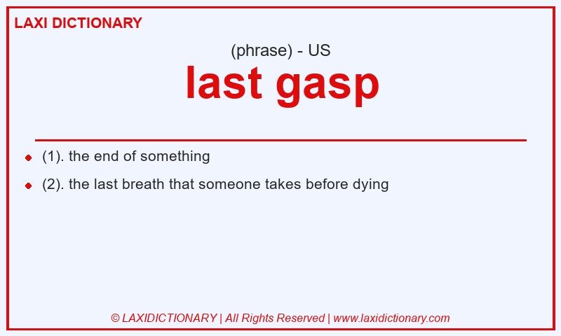 Definition last gasp in American English