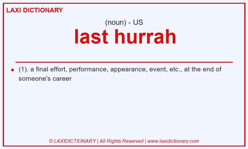 Definition last hurrah in American English