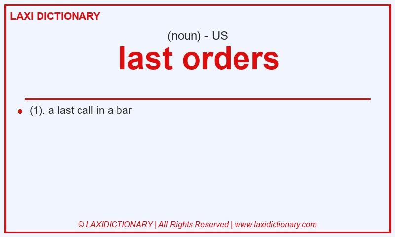 Definition last orders in American English