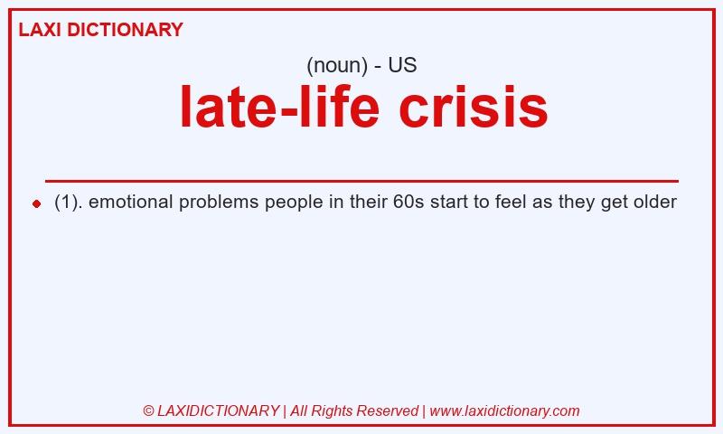 Definition late-life crisis in American English