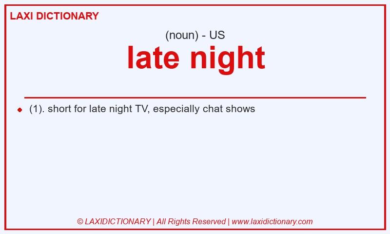 Definition late night in American English