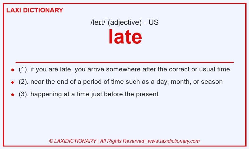 Definition late in American English