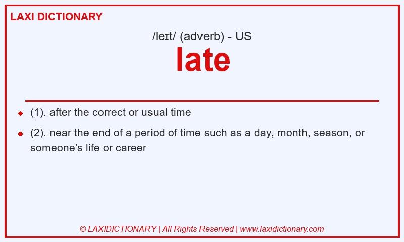 Definition late in American English